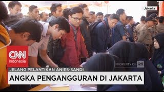 Angka Pengangguran di Jakarta Jelang Pelantikan Anies - Sandi