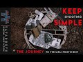 Keep Shooting Simple | The Journey to Firearm Proficiency