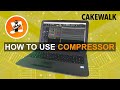 How to use the compressor in cakewalk