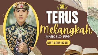 TERUS MELANGKAH ||MARCELO PPG || CIPT - AGUS OZAN / KOBOY DANGGDUT