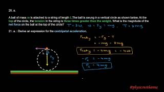 Grade 11 E ( FRQ 2) Q 20.a,b and 21.a,b: Net force and centripetal acceleration |Vertical circle|