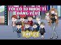 Full Tập 21 │ Tôi Có 10 Nhóc Tì Đáng Yêu │ Thiết Review