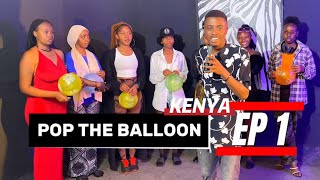 POP THE BALLOON KENYA (EP 1) @ianmarkavelitv  @theemmmshow