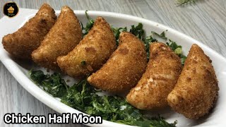 |Ramzan Series Ep# 5 |Creamy Chicken Half Moon| Snacks Recipe |Chicken Recipe |