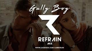 Refrain-Asli Hip Hop  - Gully Boy | Ranveer Singh | Alia Bhatt | Zoya Akhtar - Brostep
