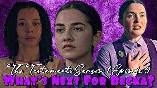 Poor Broken Becka! | The Testaments Episode 9 Season 1 Review | Hulu