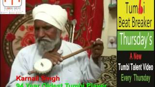 World's Oldest Tumbi Player - 94 year Old Karnail Singh - Tumbibeatbreaker Thursday