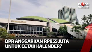 Gokil! DPR Anggarkan Rp955 Juta dari APBN 2022 untuk Cetak Kalender | tvOne Minute