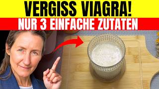 VERGISS VIAGRA! Dieses Getränk stärkt Erektionen \u0026 Herzgesundheit auf natürliche Weise