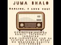 Juma Bhalo - Darling I love you