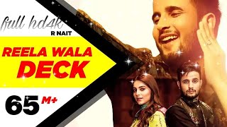 R Nait | Reela Wala Deck (Official Video) | Ft Labh Heera | Jeona & Jogi | Latest Punjabi Song 2019