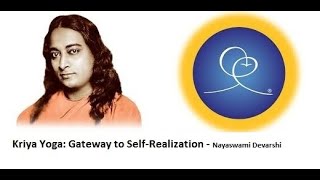 Kriya Yoga: Gateway to Self-Realization - Nayaswami Devarshi