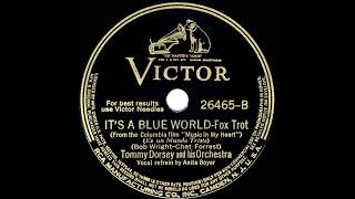 1939 Tommy Dorsey - It’s A Blue World (Anita Boyer, vocal)