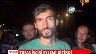 Tofaş İşçisi Eylemi Bitirdi  23 Mayıs 2015