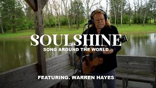 Soulshine | Warren Haynes | Song Around The World | Playing For Change