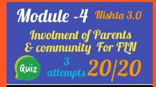 Nishta 3.0 Module -4  (Involvement of parents \u0026 Communities for FLN) QUIZ Answers in English  👍20/20