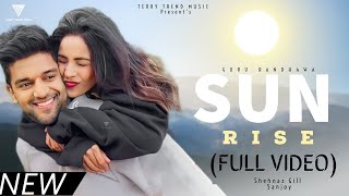 SUN RISE - Guru Randhawa ft. shehnaz Gill | G- THING | New Punjabi song | latest song