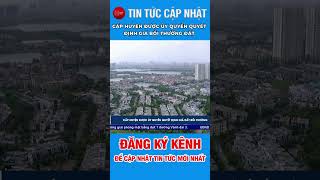 CẤP HUYỆN ĐƯỢC ỦY QUYỀN QUYẾT ĐỊNH GIÁ BỒI THƯỜNG ĐẤT #shorts #truyenhinhvov