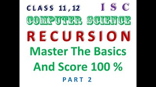 Class 11, 12 ISC Recursion Basics in Java Score 100 % Part 2 Lesson 84