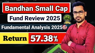 Bandhan Small Cap Fund Review - 2025 | 💥23 करोड़ का Fund💥 | Best SmallCap Fund for 2025