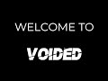 Welcome to Voided