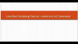 Unix Shell Scripting Tutorial mkdir and cd Command