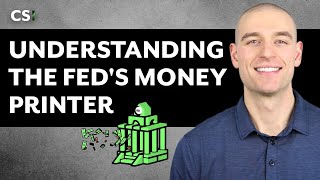 Understanding the Fed's "Money Printer" (QE, the Stock Market, and Inflation)