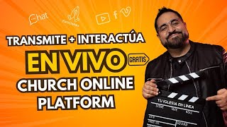 🤯 Plataforma GRATUITA para iglesias para transmitir e interactuar en vivo - Church Online Platform