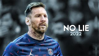 Lionel Messi • No Lie - Sean Paul ft. Dua Lipa • Skills & Goals 2021/22 |HD