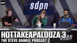 Hottakeapalooza 3 | The Steve Dangle Podcast