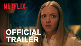 Things Heard \u0026 Seen starring Amanda Seyfried | Official Trailer | Netflix