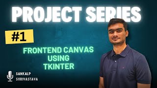 Frontend Canvas using Tkinter | Digit Recognition with CNN | Project Series