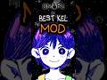 Best KEL mod #omori