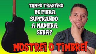 VIOLÃO DE FIBRA SUPERA A MADEIRA? PAGUEI R$350,00 E MOSTREI A QUALIDADE, ADIVINHA A COMCLUSÃO... 😬