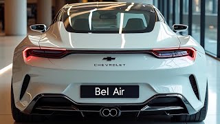 2025 Chevrolet Bel Air Officially Reveal | FIRST LOOK!