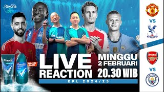 THE DERBY S2 EPS 43 [LIVE REACTION EPL] : MU VS CRYSTAL PALACE LANJUT TERUS ARSENAL VS MAN CITY