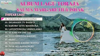 LAGU TORAJA SLOW | SALMA MARGARETH  feat t ISHAK RANTE TODING | TERBARU