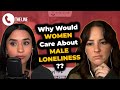 Male Loneliness is Just NATURAL SELECTION So We Shouldn't Care? | Alyssa Ljub & Taylor SH