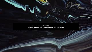 OZONE [v.CHASE ATLANTIC THROWBACK STREAM]