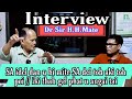 Interview // Dr SIR H.H.Mate //