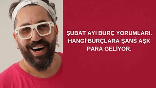 ŞUBAT AYI BURÇ YORUMLARI. HANGİ BURÇLARA ŞANS AŞK PARA GELİYOR.