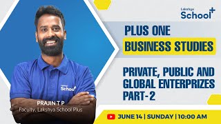 Plus one Business Studies | PRIVATE,PUBLIC AND GLOBAL ENTERPRIZES- PART 2 |