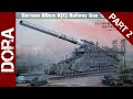 HobbyBoss 1/72 scale Dora Railway Gun build - part 2