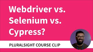 What's the difference between WebDriver, Selenium, Webdriverio, and Cypress?