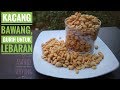 Cara Membuat Kacang Bawang Renyah dan Gurih