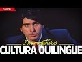 A Cultura Quilingue | Documento Trololó