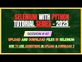 41. How to Upload and Download Files Using Selenium WebDriver in Python | Selenium - Python Tutorial
