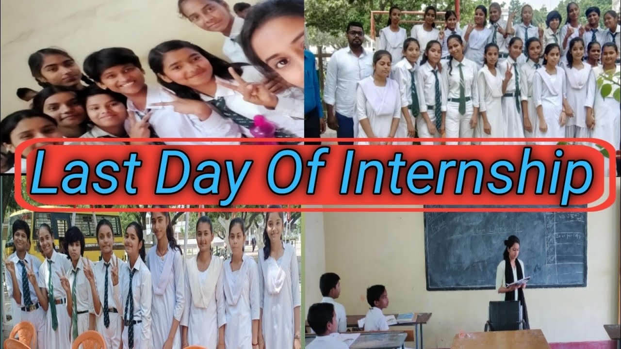 Last Day Of Internship ёяшю B Ed Internship Day Youtube