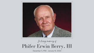 Celebration of Life Phifer Erwin Berry, III