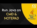 #18 Run Java on CMD & NOTEPAD
